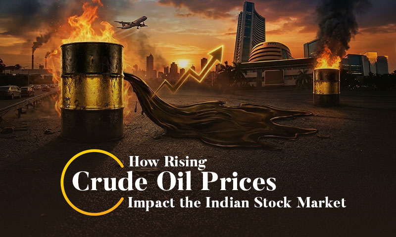 How Rising Crude Oil Prices Hit the Indian Stock Market